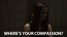 Wheres Your Compassion Be Kind GIF - Wheres Your Compassion Compassion Be Kind GIFs