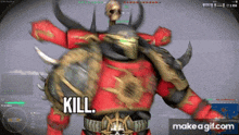 a video game character with horns and a skull on his head says " kill "