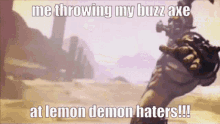lemon demon neil cicierega borderlands krieg buzz axe