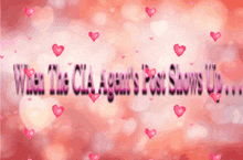 the words when the cia agent 's post shows up surrounded by pink hearts