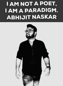 I Am Not A Poet I Am A Paradigm Abhijit Naskar GIF - I Am Not A Poet I Am A Paradigm Abhijit Naskar Naskar GIFs