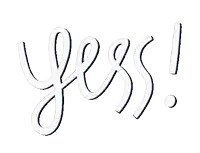a black and white image of the word yes