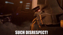 transformers starscream such disrespect disrespectful disrespect
