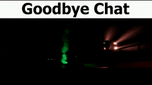 a sign that says goodbye chat with a person standing on a bridge