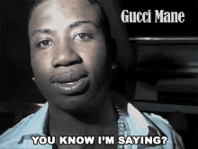 You Know Im Saying Gucci Mane GIF - You Know Im Saying Gucci Mane Dinner With Gucci Mane In Nyc GIFs