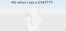 a cartoon character with a monitor on his head and the words me when i see a gyattttt