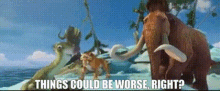 Ice Age Sid GIF - Ice Age Sid Things Could Be Worse Right GIFs