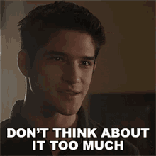 Dont Think About It Too Much Scott Mccall GIF - Dont Think About It Too Much Scott Mccall Teen Wolf GIFs