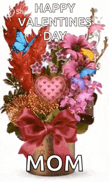 a bouquet of flowers in a vase with a bow and a heart on it is a happy valentine 's day card for mom