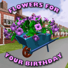 Flowers For Birthday Birthday Flowers GIF - Flowers For Birthday Birthday Flowers Wheelbarrow GIFs