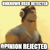 Unknown User Detected Uu Detected Opinion Rejected GIF