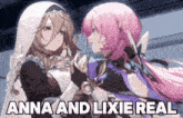 two anime girls are standing next to each other with the words " anna and lixie real " on the bottom