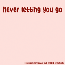 Never-letting-you-go Youre-mine GIF