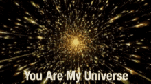 You Are My Universe Stars GIF - You Are My Universe Stars Galaxy GIFs