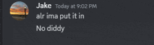 a screenshot of a conversation between jake and alrima put it in no diddy
