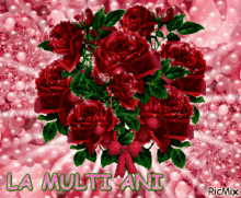 La Multi Ani Roses GIF - La Multi Ani Roses Rose GIFs