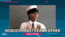 Nobody Trusts Each Other Janelle Monae GIF - Nobody Trusts Each Other Janelle Monae The Imdb Show GIFs