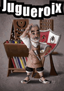a cartoon of a man holding a shield with the word jugueroix on the top