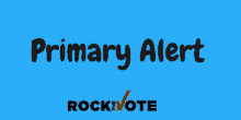 Primary Alert Rock The Vote GIF - Primary Alert Rock The Vote GIFs