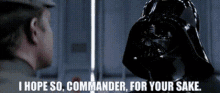 Star Wars Darth Vader GIF - Star Wars Darth Vader I Hope So Commander GIFs