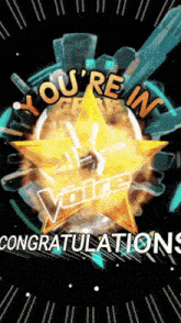 a congratulations poster with a star and the words you 're in the voice