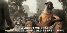 How About We Crack A Couple Of Cold Beers Ugly Dave GIF - How About We Crack A Couple Of Cold Beers Ugly Dave Love Death And Robots GIFs
