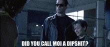 What Did You Call Me Moi GIF - What Did You Call Me Moi Dipshit GIFs
