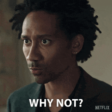a man with dreadlocks says why not in a netflix advertisement