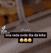 a screenshot of a tiktok video with three smiley faces and the words `` ahaa ima rata ovde sta da krka '' .