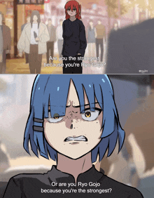 a drawing of a girl with blue hair and the words " are you the strongest because you 're ryo gojo " above her