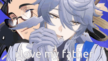a cartoon of a man and a woman with the words " i love my father " on the bottom