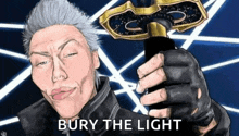 a cartoon of a man holding a sword with the words " bury the light " below him