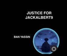 a black background with the words justice for jackalbert9