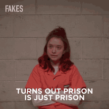 Turns Out Prison Is Just Prison Zoe Chistensen GIF - Turns Out Prison Is Just Prison Zoe Chistensen Fakes GIFs