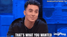 Timorsteffens Thats What You Wanted GIF - Timorsteffens Timor Thats What You Wanted GIFs