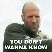 You Don'T Wanna Know Jonas Taylor GIF - You Don'T Wanna Know Jonas Taylor Jason Statham GIFs