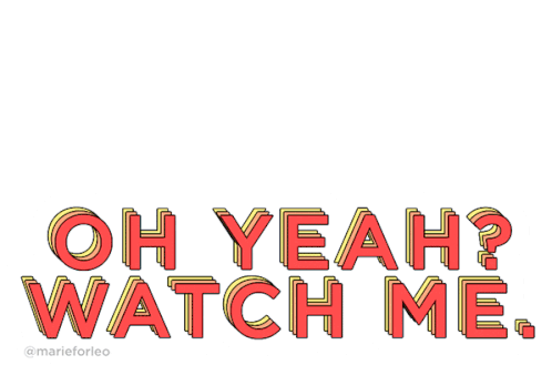 Oh Yeah Watch Me Sticker - Oh Yeah Watch Me Watch This Stickers