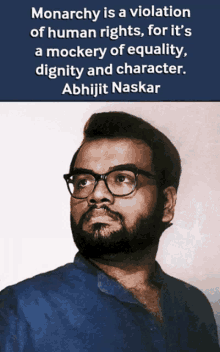 Abhijit Naskar Naskar GIF - Abhijit Naskar Naskar Abolish Monarchy GIFs