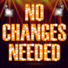 no changes needed there are no changes do not change keep as it is no changes