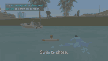a screenshot of a video game that says swim to shore on the bottom