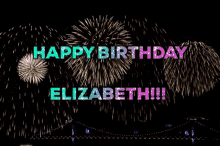 Happy Birthday Elizabeth GIF - Happy Birthday Elizabeth Fireworks GIFs