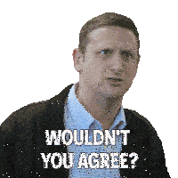 Wouldn'T You Agree Tim Robinson Sticker - Wouldn'T You Agree Tim Robinson I Think You Should Leave With Tim Robinson Stickers