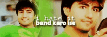 a man in a green shirt with the words i hate it band karoise