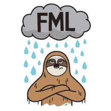 lethargic bliss fml mad raining sloth