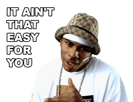It Aint That Easy For You Nelly Sticker - It Aint That Easy For You Nelly Dilemma Song Stickers