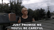 Just Promise Me Youll Be Careful Christy GIF