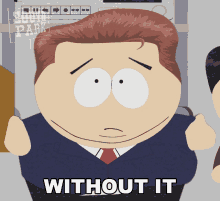 Without It We Have Nothing Eric Cartman GIF - Without It We Have Nothing Eric Cartman South Park GIFs