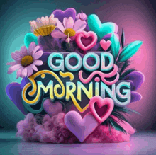 a colorful sign that says good morning with hearts and flowers