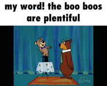 a cartoon of yogi bear standing on a table with the words " my word the boo boos are plentiful "