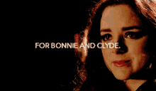 For Bonnie And Clyde Kate Fuller GIF - For Bonnie And Clyde Kate Fuller Madison Davenport GIFs